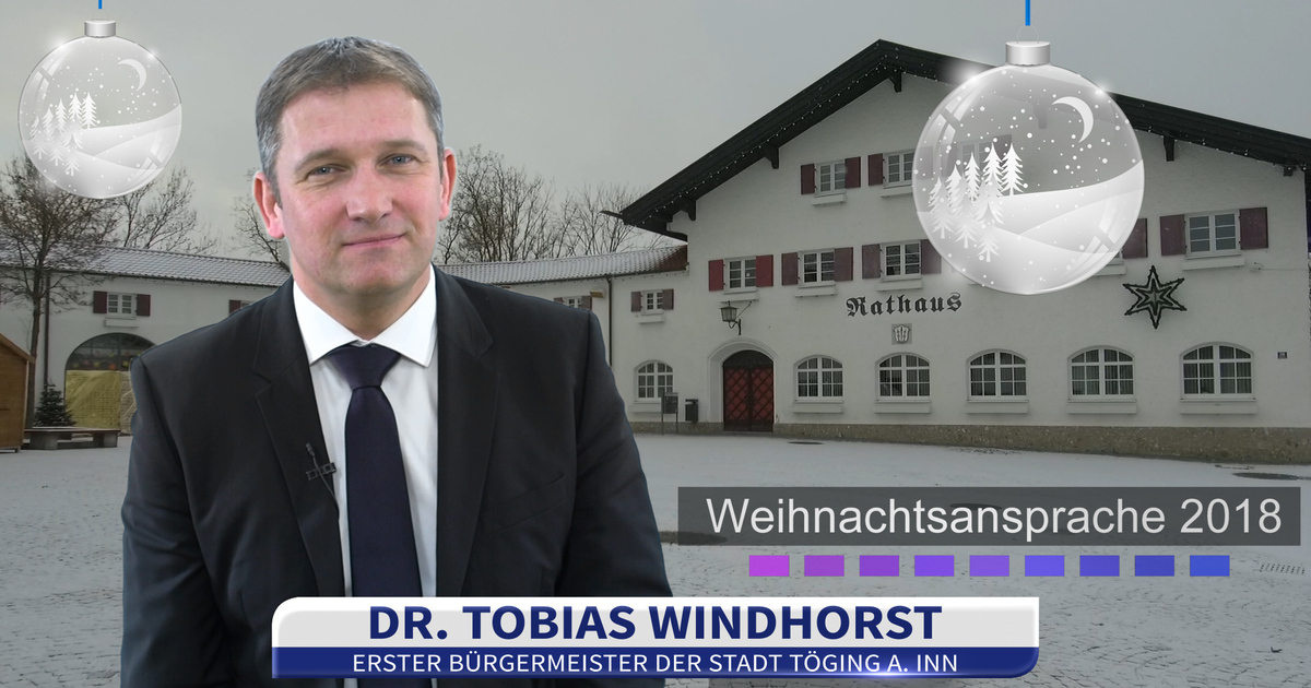 Weihnachtsansprache 2018 von Bürgermeister Dr. Tobias Windhorst ...